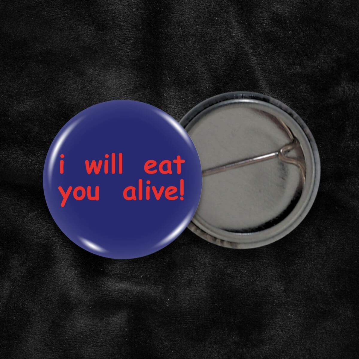 I Will Eat You Alive! Badge ⛧ Occult Patches & Pins