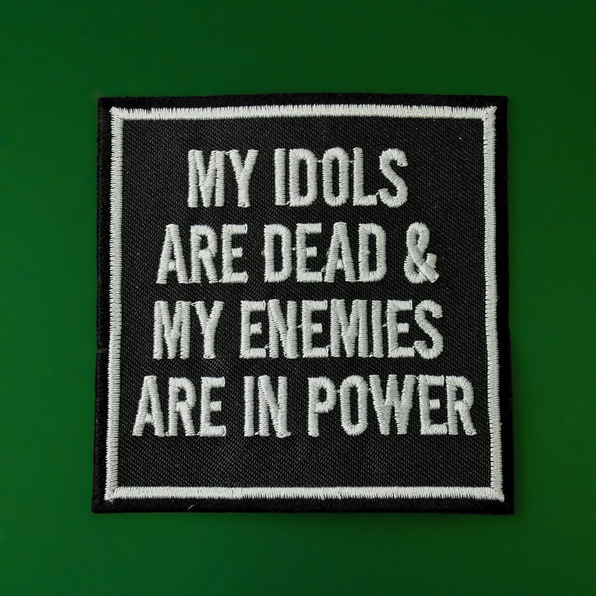 My Idols are Dead & My Enemies are in Power Patch | Occult Patches & Pins