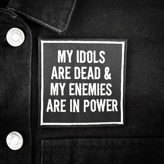 My Idols are Dead & My Enemies are in Power Patch | Occult Patches