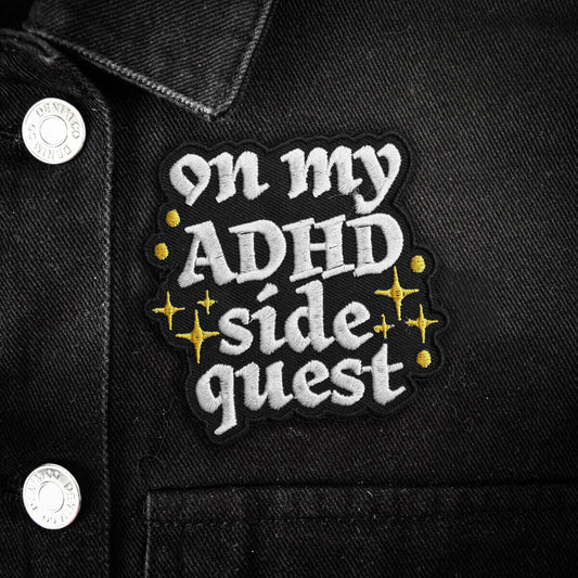 On My ADHD Side Quest Patch