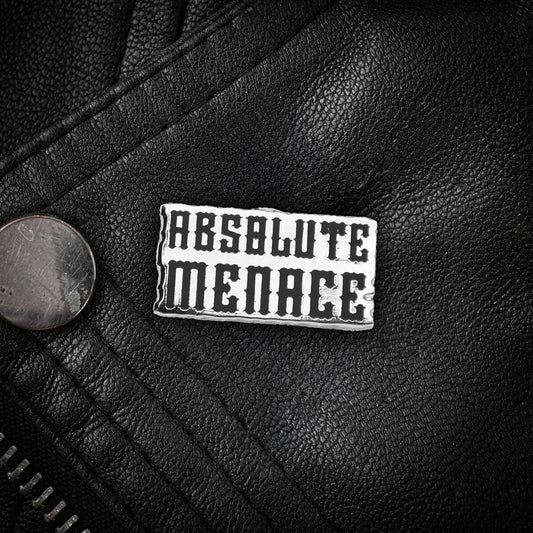Absolute Menace Enamel Pin