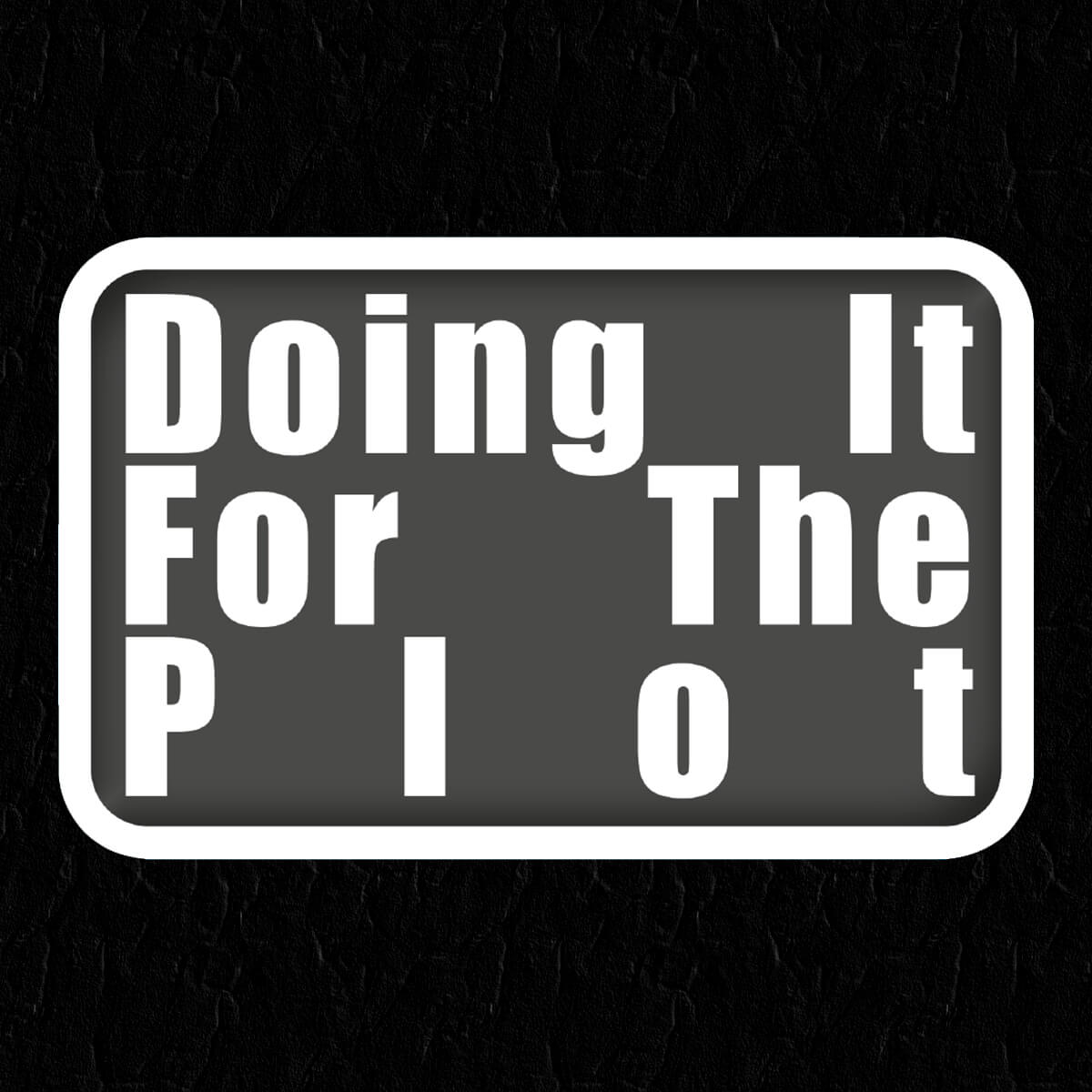 Doing It For The Plot Sticker - Occult Patches & Pins