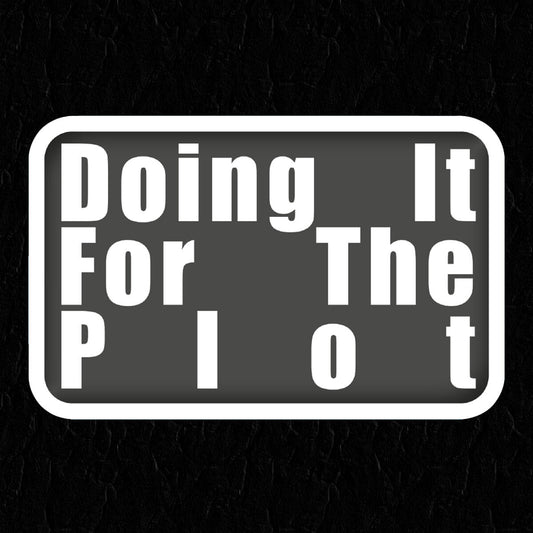 Doing It For The Plot Sticker - Occult Patches & Pins