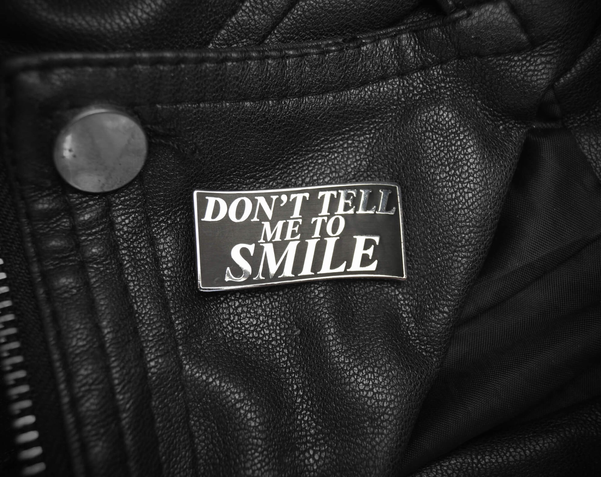 Don't Tell Me To Smile Enamel Pin | Ocult Patches & Pins